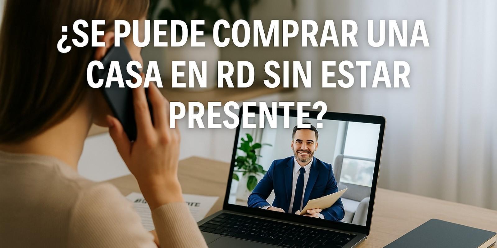 Compra de casa en RD desde el extranjero sin problemas