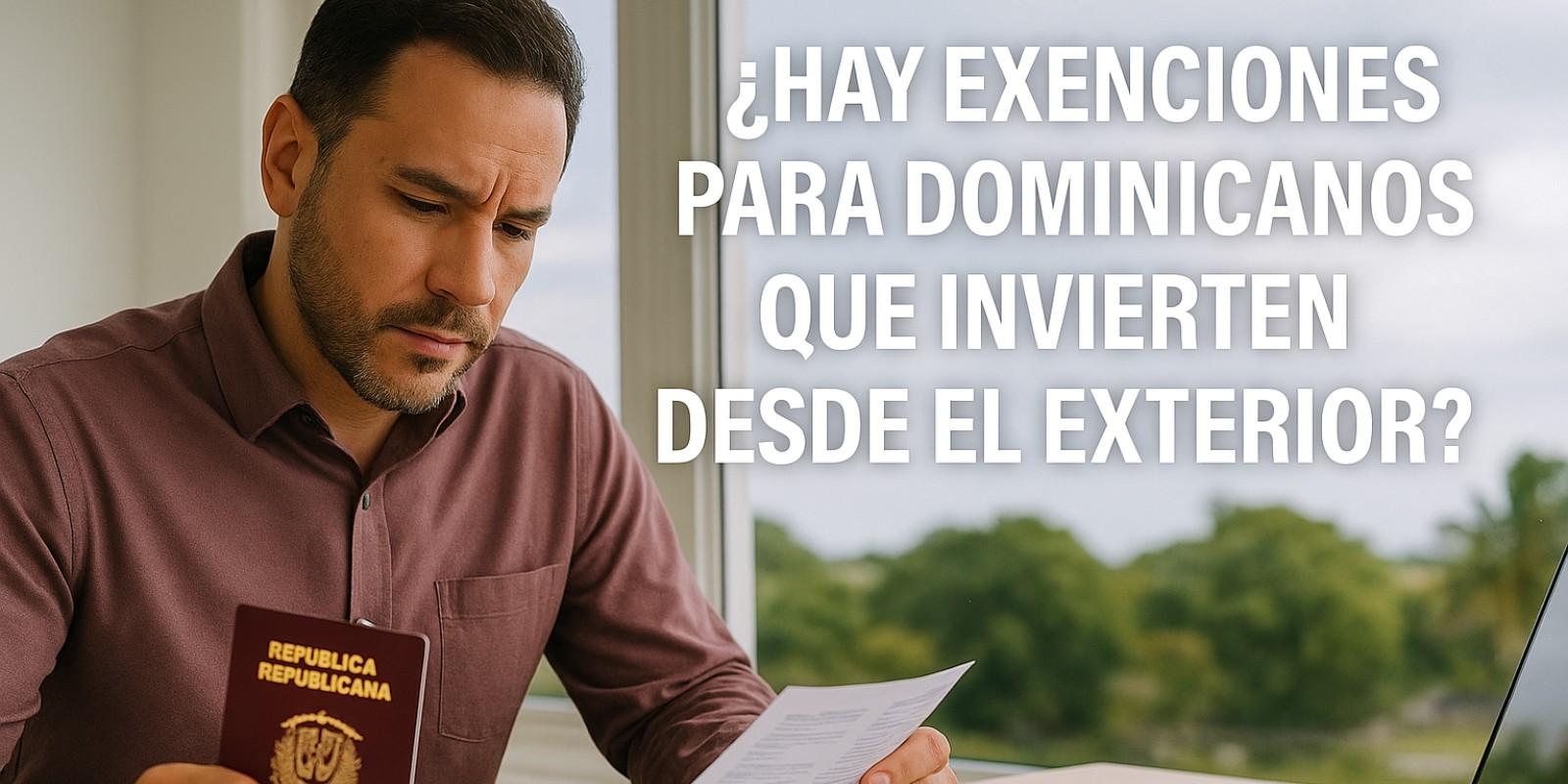 Exenciones fiscales para inversores dominicanos