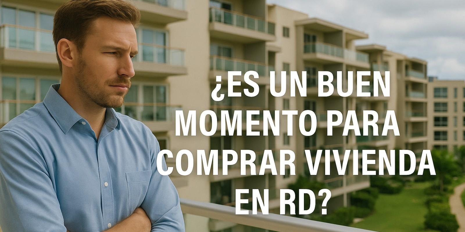 Es un buen momento para comprar vivienda en RD
