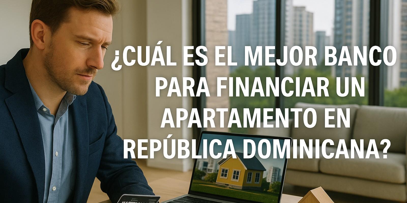 Financiar un Apartamento en República Dominicana