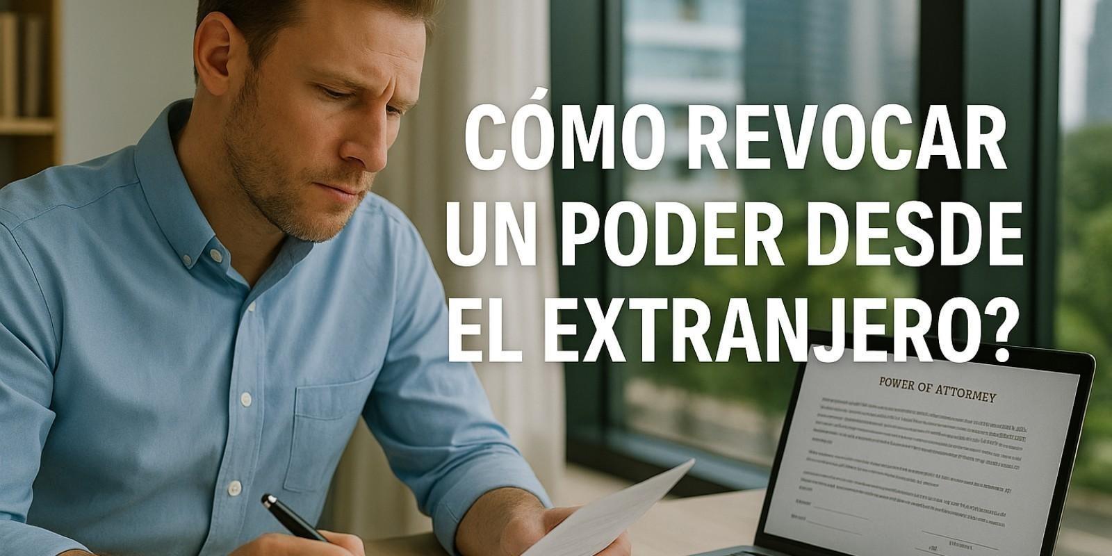 Revocación de Poder desde el Extranjero Simplificada