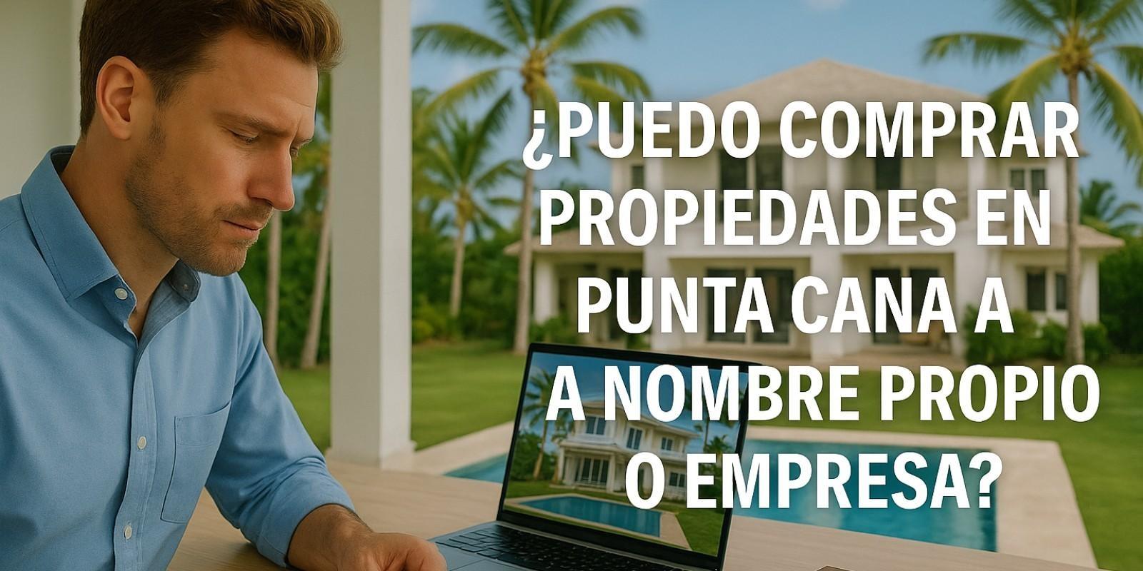 Compra de propiedades Punta Cana: guía completa