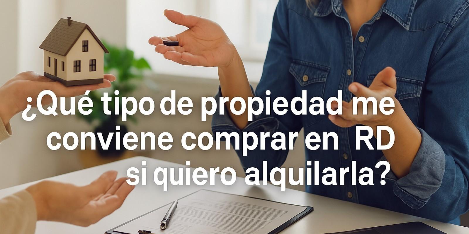 Invertir en propiedades para alquiler en RD