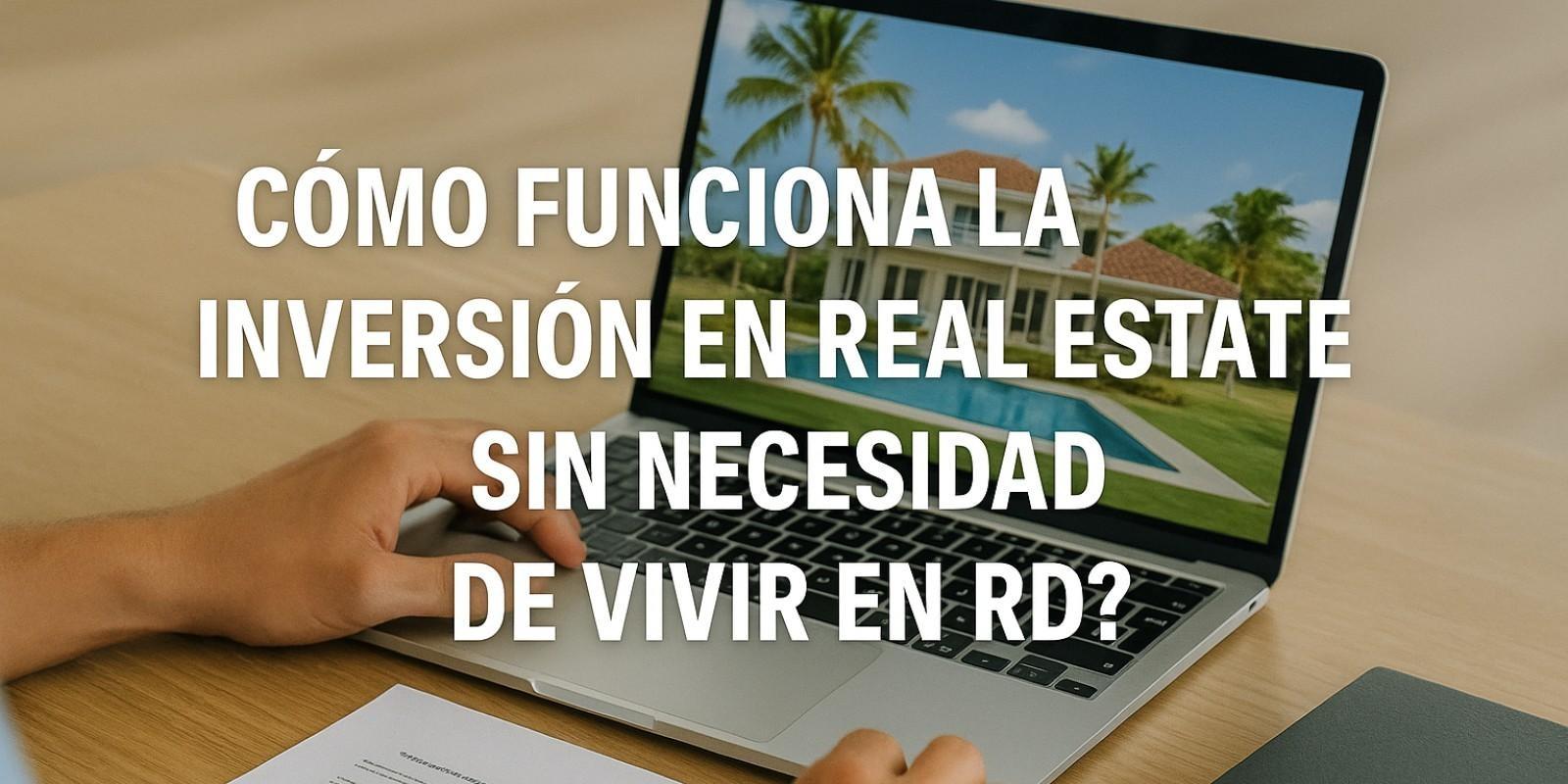 Inversión en Real Estate en República Dominicana