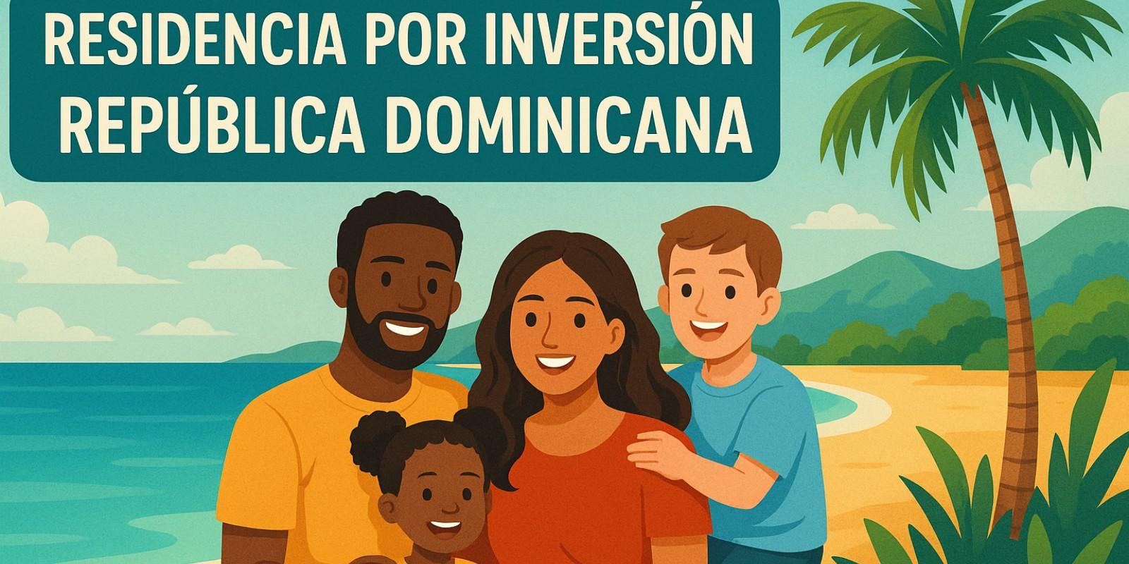 Residencia por Inversión en la República Dominicana